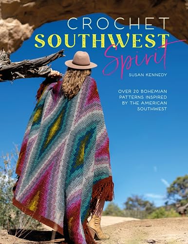 Crochet Southwest Spirit: Over 20 Bohemian Patterns Inspired by the American Southwest von David & Charles