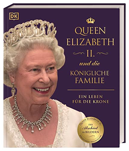 Queen Elizabeth II. und die königliche Familie: Ein Leben für die Krone von DK
