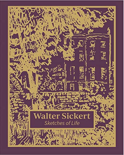 Walter Sickert: Sketches of Life von Tate Publishing