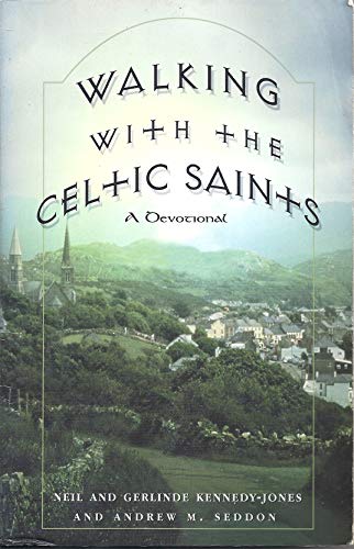 Walking with the Celtic Saints: A Devotional