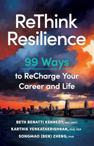ReThink Resilience: 99 Ways to ReCharge Your Career and Life ReThink Resilience: 99 Ways to ReCharge Your Career and Life von River Grove Books