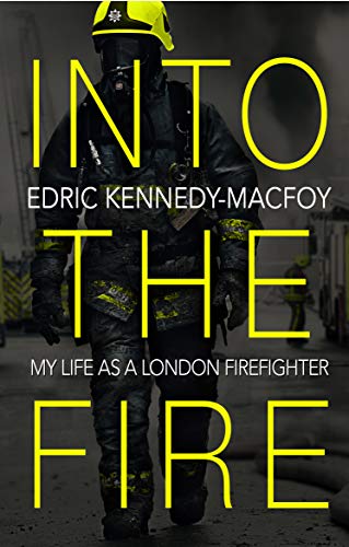 Into the Fire: My Life as a London Firefighter von Corgi Books