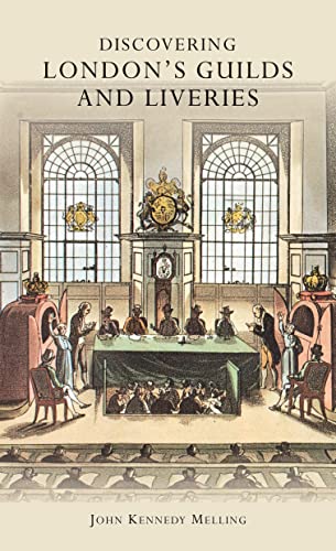London Guilds and Liveries (Shire Discovering, Band 1)