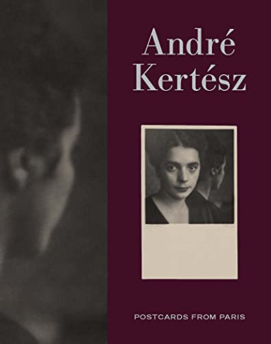 Andre Kertesz: Postcards from Paris von Art Institute of Chicago