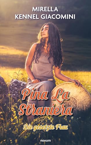 Pina La Straniera: Die gesetzte Frau von novum pro