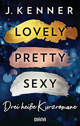 Lovely. Pretty. Sexy – Blackwell Lyon Sammelband: Drei heiße Kurzromane von Diana Taschenbuch