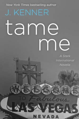 Tame Me: A Stark International Novella (Stark International Security, Band 1)