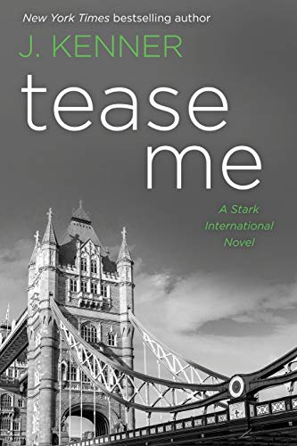 Tease Me: A Stark International Novel (Stark International Security, Band 3) von Evil Eye Concepts Incorporated