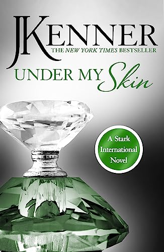 Under My Skin: Stark International 3: A Stark International Novel (Stark International Series)