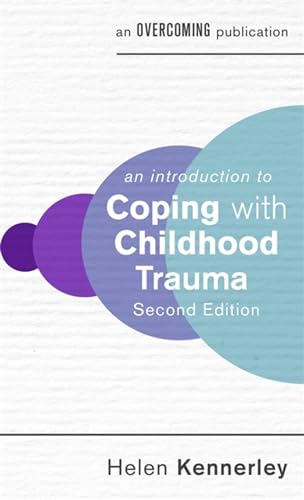 An Introduction to Coping with Childhood Trauma, 2nd Edition (An Introduction to Coping series) von Robinson