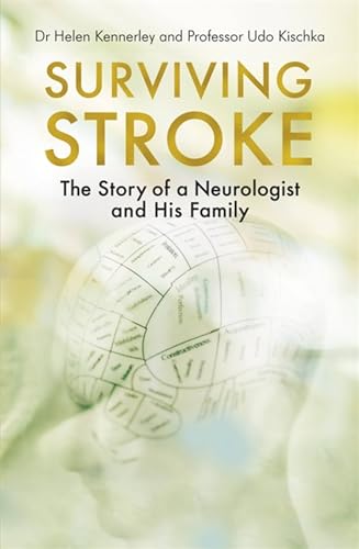 Surviving Stroke: The Story of a Neurologist and His Family von Robinson