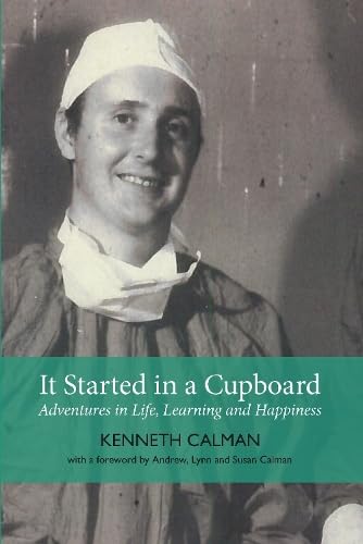 It Started in a Cupboard: Adventures in Life, Learning and Happiness von Luath Press Ltd
