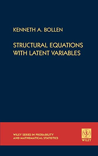 Structural Equations with Latent Variables (Wiley Series in Probability and Statistics)