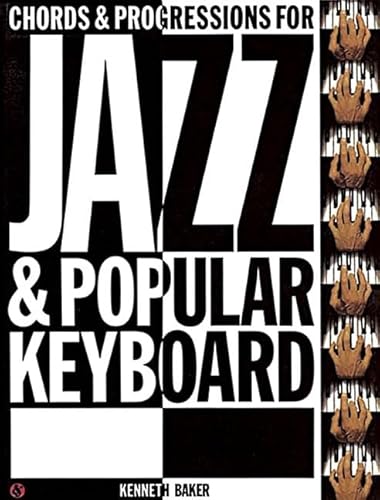 Chord and Progressions for Jazz and Popular Keyboards