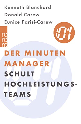 Der Minuten Manager schult Hochleistungs-Teams von Rowohlt Taschenbuch Verlag