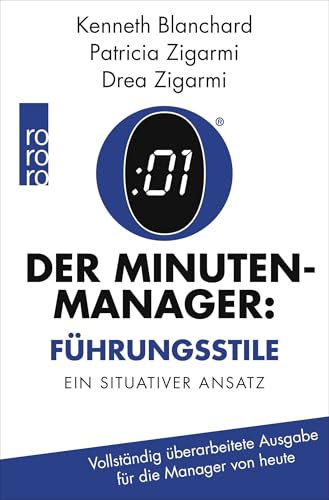 Der Minuten-Manager: Führungsstile: Situationsbezogenes Führen (Vollständig überarbeitete Ausgabe für die Manager von heute) von Rowohlt