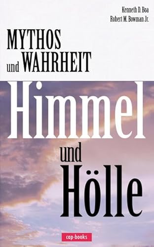 Mythos oder Wahrheit: Himmel und Hölle von cap-books,