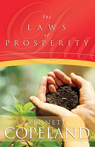 The Laws of Prosperity von Kenneth Copeland Ministries