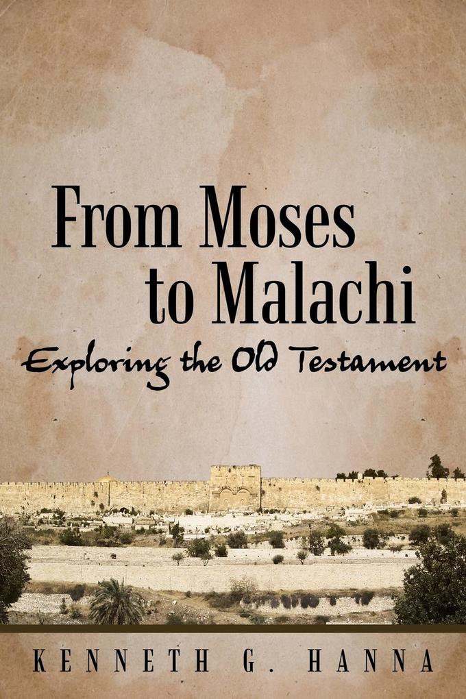 From Moses to Malachi von Westbow Press