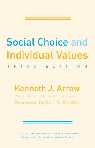 Social Choice and Individual Values (Cowles Foundation Monograph, 12, Band 12)