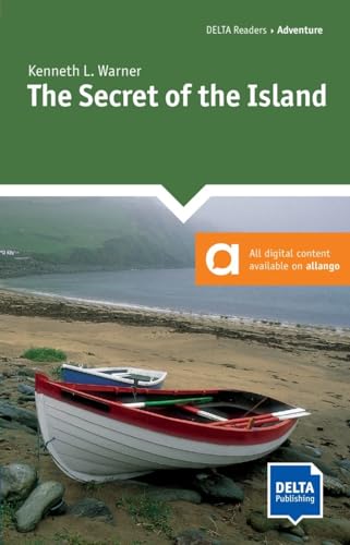 The Secret of the Island: Reader with audio and digital extras (DELTA Reader: Adventure) von Klett Sprachen GmbH