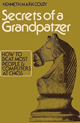 Secrets of a Grandpatzer: How to Beat Most People and Computers at Chess von Ishi Press