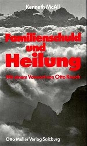 Familienschuld und Heilung: Vorw. v. Otto Knoch