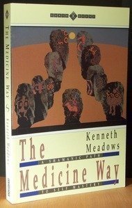 The Medicine Way: A Shamanic Path to Self Mastery (Earth Quest S.) von Element Books