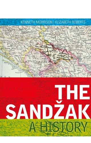 The Sandzak: A History von OXFORD UNIV PR