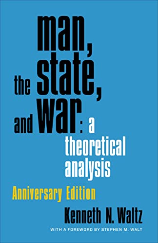 Man, the State, and War: a theoretical analysis: A Theoretical Analysis