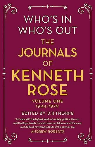 Who's In, Who's Out: The Journals of Kenneth Rose: 1944-1979: Volume One 1944-1979 von Weidenfeld & Nicolson