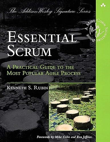 Essential Scrum: A Practical Guide to the Most Popular Agile Process (Addison-Wesley Signature): A Practical Guide To The Most Popular Agile Process (Addison-Wesley Signature Series (Cohn)) von Pearson