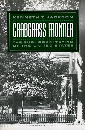 Crabgrass Frontier: The Suburbanization of the United States