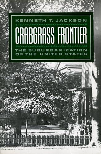 Crabgrass Frontier: The Suburbanization of the United States von Oxford University Press, USA