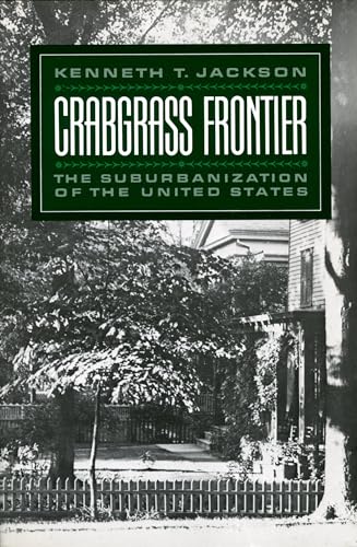Crabgrass Frontier: The Suburbanization of the United States von OUP USA