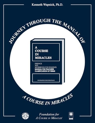 Journey through the Manual of A Course in Miracles Journey through the Manual of A Course in Miracles von Foundation for a Course in Miracles