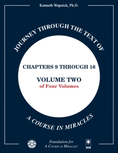 Journey through the Text of A Course in Miracles: Chapters 9 through 16, Volume Two of Four-Volumes Journey through the Text of A Course in Miracles: Chapters 9 through 16, Volume Two of Four-Volumes von Foundation for "A Course in Miracles"