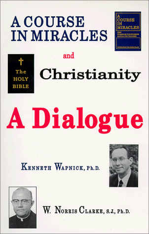 A Course in Miracles and Christianity: A Dialogue von Foundation for a Course in