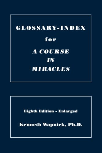 Glossary-Index for A Course in Miracles von Foundation for "A Course in Miracles"