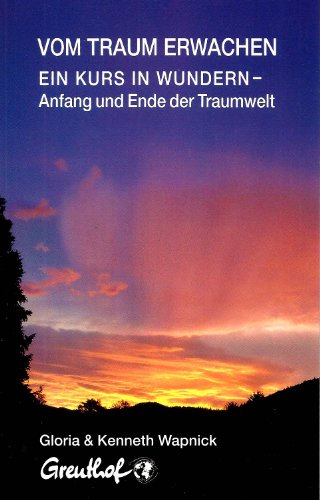 Vom Traum erwachen: Anfang und Ende der Traumwelt Vom Traum erwachen: Anfang und Ende der Traumwelt