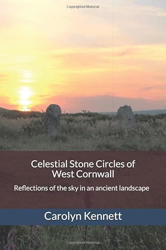 Celestial Stone Circles of West Cornwall: Reflections of the sky in an ancient landscape