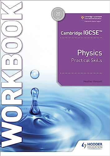Cambridge IGCSE™ Physics Practical Skills Workbook: Hodder Education Group