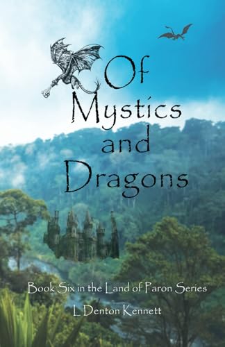 Of Mystics and Dragons: Book Six in the Land of Paron Series von Independently published