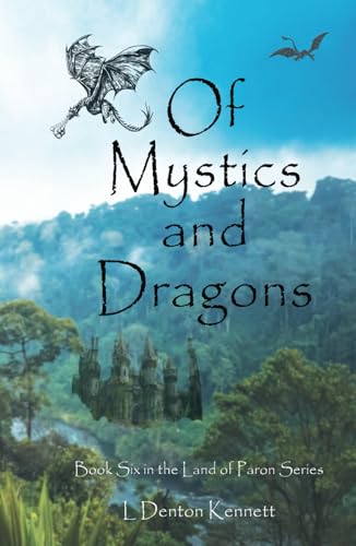 Of Mystics and Dragons: Book Six in the Land of Paron Series von Independently published