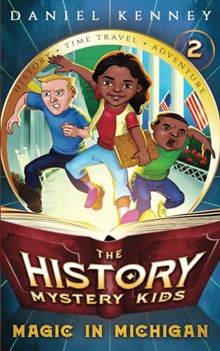 The History Mystery Kids 2: Magic in Michigan von Independently published