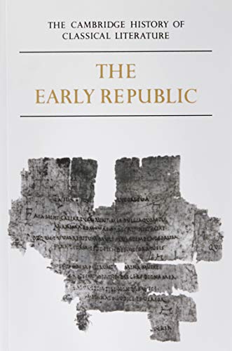 Camb History of Classical Lit v2 p1: Volume 2, Latin Literature, Part 1, the Early Republic (Cambridge History of Classical Literature, Band 2)