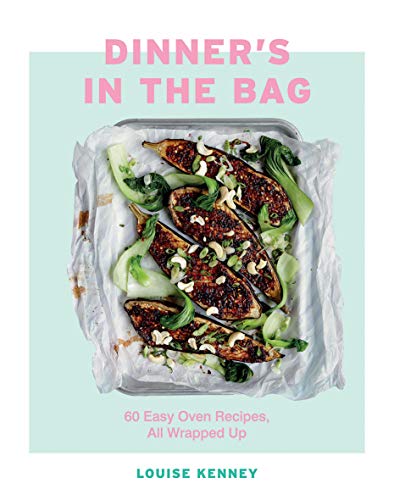 Dinner's in the Bag: 60 Oven Parcel Recipes for Easy Suppers With a Fast Clean-up von Quadrille Publishing