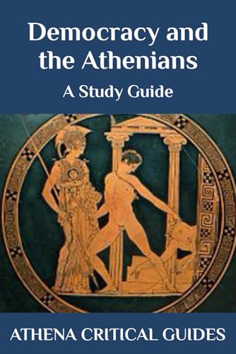 Democracy and the Athenians: A Study Guide: Athena Critical Guides von Independently published