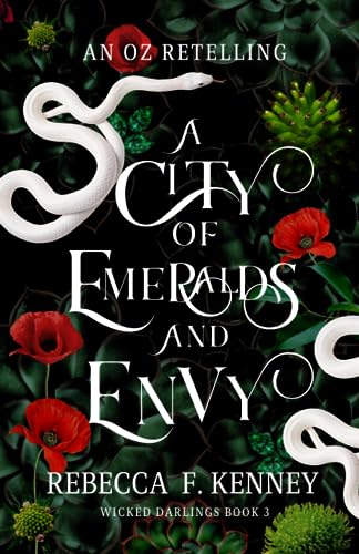A City of Emeralds and Envy: An Oz Retelling (Wicked Darlings, Band 3)