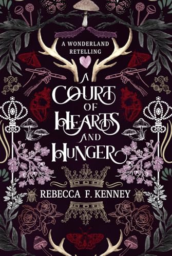 A Court of Hearts and Hunger: A Wonderland Retelling (Wicked Darlings, Band 2) von Independently published